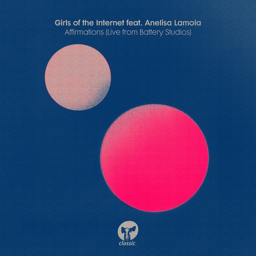 Girls of the Internet & Anelisa Lamola - Affirmations - Live From Battery Studios [CMC397D5]